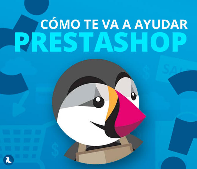 Descubre qué es PrestaShop y cómo te puede ayudar en el desarrollo de tu Tienda Online