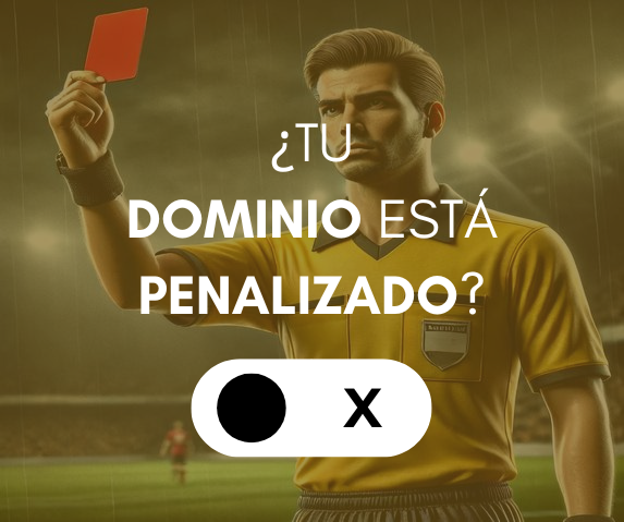SEO Cómo saber si un dominio ha sido penalizado